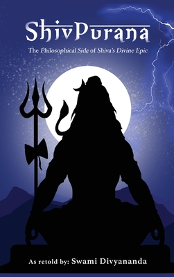 Shiv Purana: The Philosophical Side of Shiva's Divine Epic Cover Image