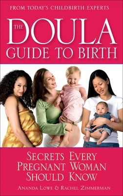 The Doula Guide to Birth: Secrets Every Pregnant Woman Should Know Cover Image