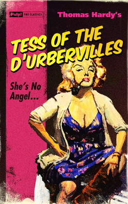 Tess of the D'Urbervilles (Pulp! The Classics) Cover Image