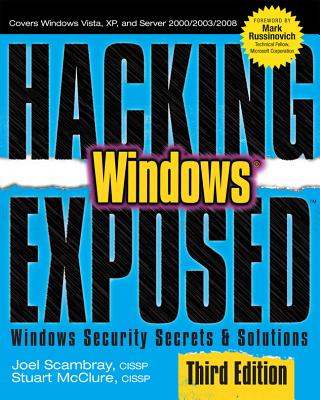 Hacking Exposed Windows: Microsoft Windows Security Secrets and Solutions, Third Edition Cover Image
