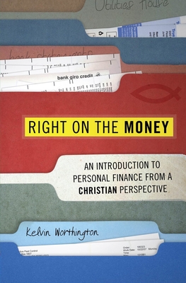 Right on the Money: An Introduction to Personal Finance from a Christian Perspective Cover Image