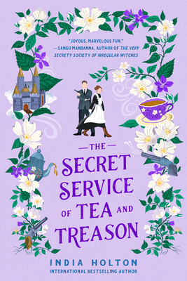 The Secret Service of Tea and Treason (Dangerous Damsels #3)