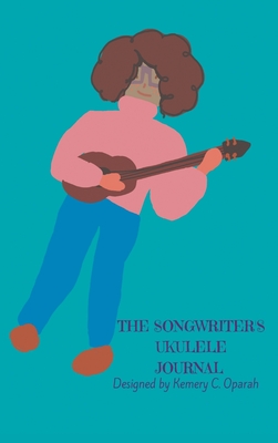The Songwriter's Ukulele Journal (Teal) Cover Image