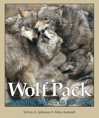 Wolf Pack: Tracking Wolves in the Wild (Discovery!) By Alice Aamodt, Sylvia A. Johnson Cover Image