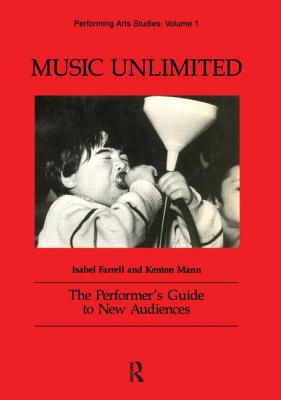 Music Unlimited: The Performer's Guide to New Audiences (Performing Arts Studies #1) Cover Image