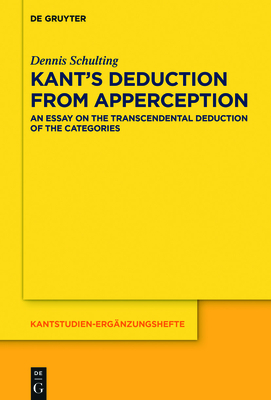 Kant's Deduction From Apperception By Dennis Schulting Cover Image
