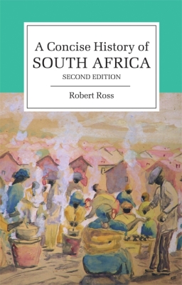 A Concise History of South Africa (Cambridge Concise Histories) By Robert Ross Cover Image