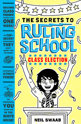Class Election (Secrets to Ruling School #2) (The Secrets to Ruling School #2)