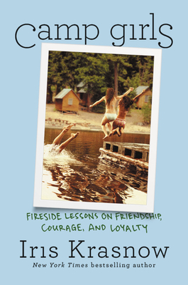 Camp Girls: Fireside Lessons on Friendship, Courage, and Loyalty Cover Image