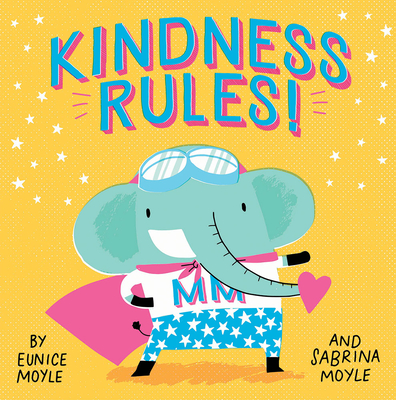 Kindness Rules! (A Hello!Lucky Book) By Hello!Lucky, Sabrina Moyle, Eunice Moyle (Illustrator) Cover Image