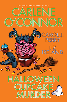 Halloween Cupcake Murder By Carlene O'Connor, Liz Ireland, Carol J. Perry Cover Image