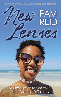 New Lenses: A Prescription to See Your Adult Children Differently Cover Image