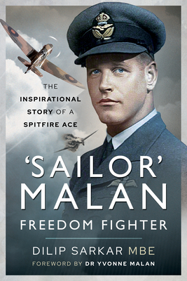 'Sailor' Malan - Freedom Fighter: The Inspirational Story of a Spitfire Ace Cover Image