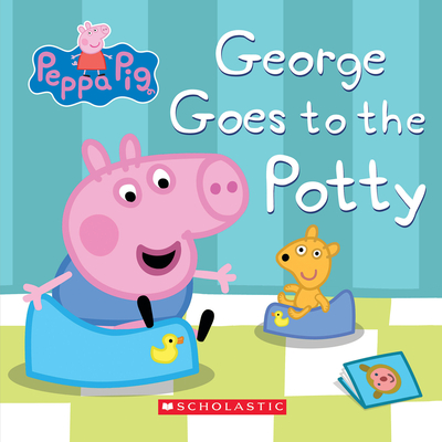 Peppa Pig: George Goes to the Potty By David Gomez (Adapted by), EOne (Illustrator) Cover Image