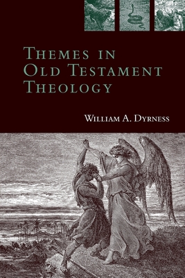 Themes in Old Testament Theology By William A. Dyrness Cover Image