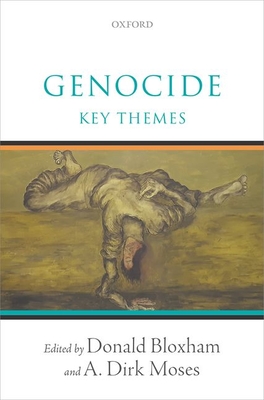 Genocide: Key Themes By Donald Bloxham (Editor), A. Dirk Moses (Editor) Cover Image
