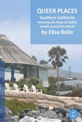 Queer Places: Pacific Time Zone (California - 9023O to 92999): Retracing the steps of LGBTQ people around the world Cover Image