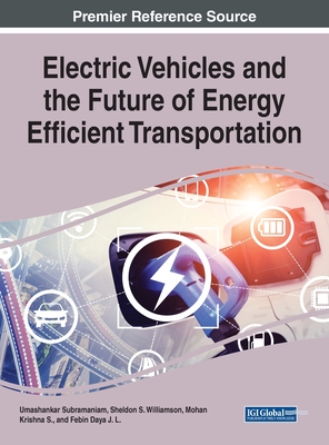 Electric Vehicles and the Future of Energy Efficient Transportation ...