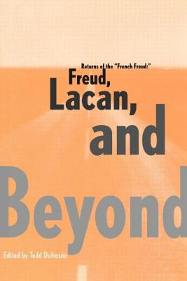 Returns of the French Freud:: Freud, Lacan, and Beyond Cover Image