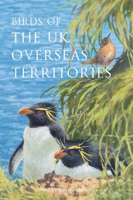 Birds of the UK Overseas Territories By Roger Riddington (Editor) Cover Image