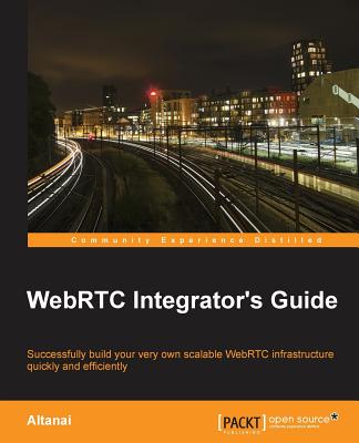 WebRTC Integrator's Guide Cover Image