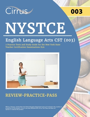NYSTCE English Language Arts CST (003): 2 Practice Tests and Study Guide for the New York State Teacher Certification Examinations ELA By J. G. Cox Cover Image