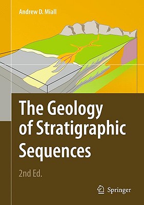 The Geology of Stratigraphic Sequences By Andrew D. Miall Cover Image