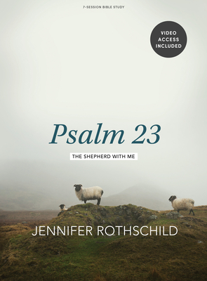 Psalm 23 - Bible Study Book with Video Access: The Shepherd with Me Cover Image