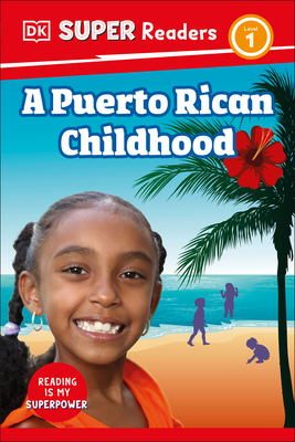 DK Super Readers Level 1 A Puerto Rican Childhood Cover Image