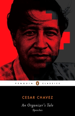 AN Organizer's Tale: Speeches By Cesar Chavez, Ilan Stavans (Editor), Ilan Stavans (Introduction by) Cover Image