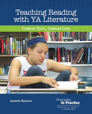 Teaching Reading with YA Literature: Complex Texts, Complex Lives Cover Image