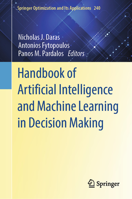 Handbook of Artificial Intelligence and Machine Learning in Decision ...