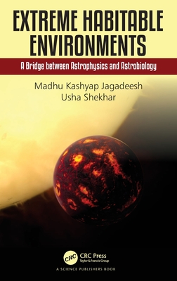 Extreme Habitable Environments: A Bridge between Astrophysics and Astrobiology By Madhu Kashyap Jagadeesh, Usha Shekhar Cover Image