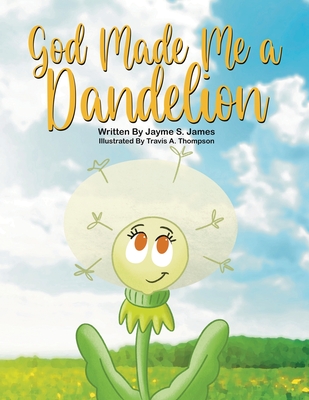 God Made Me a Dandelion Cover Image