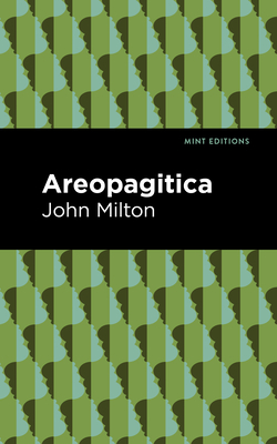 Areopagitica (Mint Editions (Nonfiction Narratives: Essays)