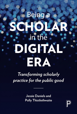 Cover for Being a Scholar in the Digital Era