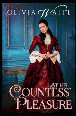 At His Countess' Pleasure By Olivia Waite Cover Image
