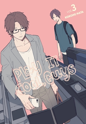 Play It Cool, Guys, Vol. 3 By Kokone Nata Cover Image