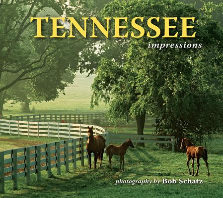 Tennessee Impressions By Bob Schatz (Photographer) Cover Image
