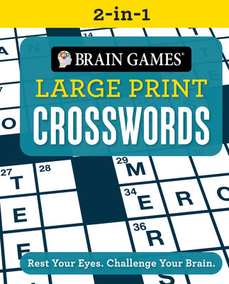 Brain Games 2-In-1 - Large Print Crosswords: Rest Your Eyes. Challenge Your Brain. (Brain Games Large Print)