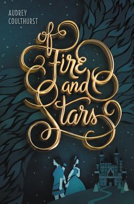 Of Fire and Stars By Audrey Coulthurst, Jordan Saia (Illustrator) Cover Image