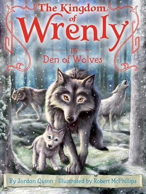 Den of Wolves (The Kingdom of Wrenly #15) By Jordan Quinn, Robert McPhillips (Illustrator) Cover Image