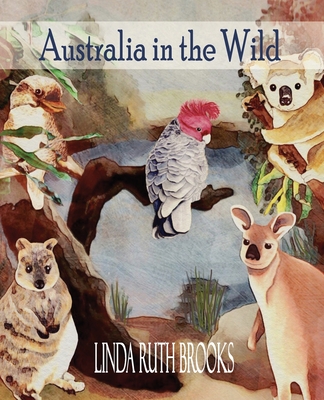 Australia in the Wild: Art of Australian bush animals, birds and lizards. Cover Image