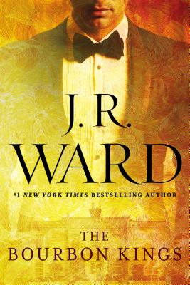 The Bourbon Kings By J. R. Ward Cover Image