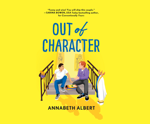 Out of Character (True Colors #2) By Annabeth Albert, Kirt Graves (Read by), Joel Froomkin (Read by) Cover Image