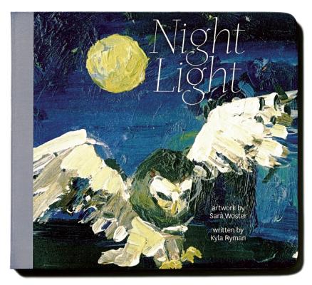 Night Light By Kyla Ryman, Sara Woster (Artist) Cover Image