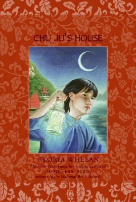 Chu Ju's House By Gloria Whelan Cover Image