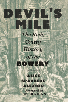 Devil's Mile: The Rich, Gritty History of the Bowery