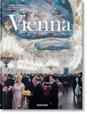 Vienna. Portrait of a City By Andreas J. Hirsch, Christian Brandstätter, Hans-Michael Koetzle Cover Image