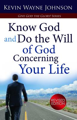 Know God & Do the Will of God Concerning Your Life (Revised Edition) Cover